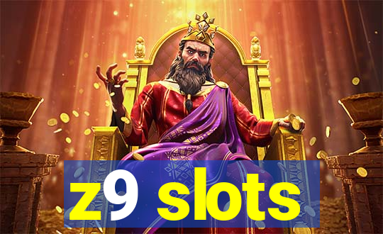 z9 slots